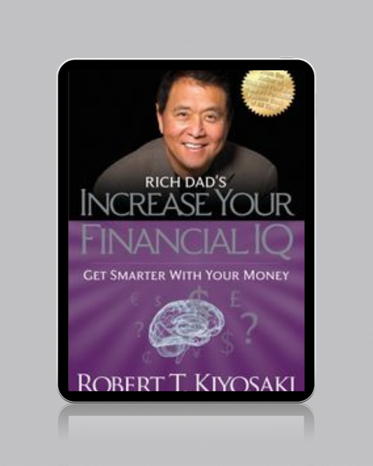 Rich Dad's Increase Your Financial IQ